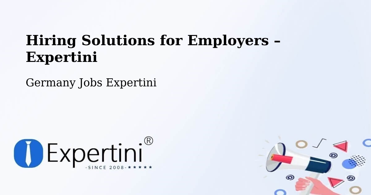 Hiring Solutions for Employers in Cleebronn - Cleebronn, Germany Jobs Expertini