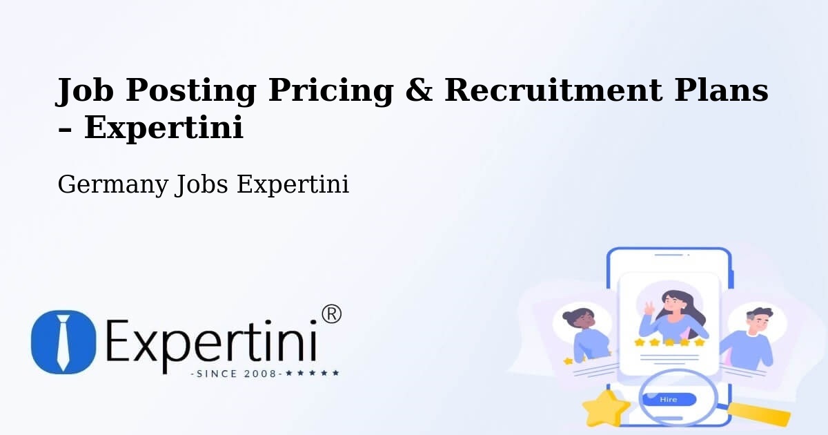 Job Posting Pricing & Recruitment Plans – Cleebronn - Cleebronn, Germany Jobs Expertini